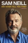 Sam Neill „Did I Ever Tell You This“